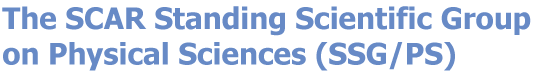 The SCAR Standing Scientific Group on Physical Sciences (SSG/PS)
